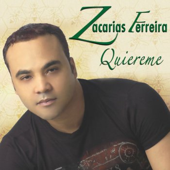 Zacarías Ferreira Quiereme Mucho