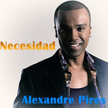 Alexandre Pires Si Tú Me Amaras