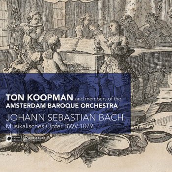 Ton Koopman feat. Amsterdam Baroque Orchestra Thematis Regii Elaborationes Canonicae - Musikales Opfer, BWV 1079: Canon a 2 Violini In Unisono