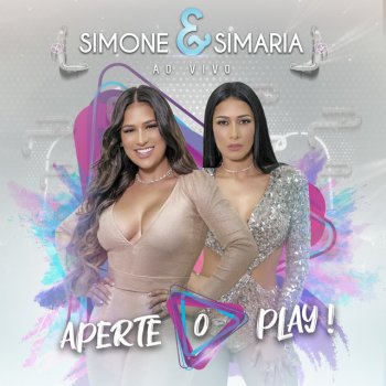 Simone e Simaria Aperte O Play - Ao Vivo