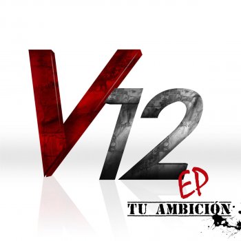 V12 Tu Ambicion