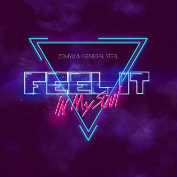 Zemyu feat. General Steel Feel It in My Soul