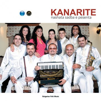 Исполнитель Kanarite, альбом Nashata sadba e pesenta
