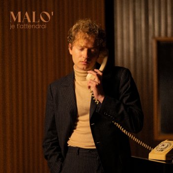 Исполнитель Malo', альбом Je t'attendrai - Single