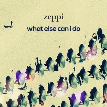 Zeppi feat. Jef Martens What Else Can I Do