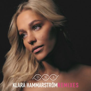 Klara Hammarström DNA (Capra Remix)