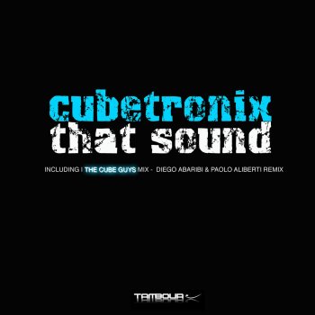 Cubetronix That Sound ([The Cube Guys Vokal Mix])