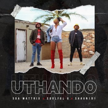 Soa mattrix, SoulfulG & Shaun101 Uthando