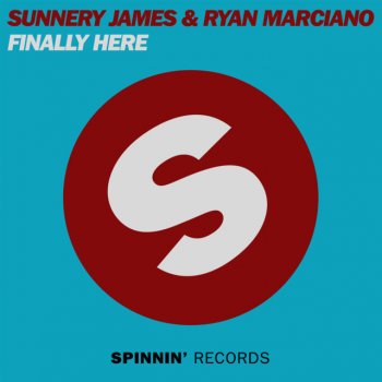 Sunnery James & Ryan Marciano Finally Here