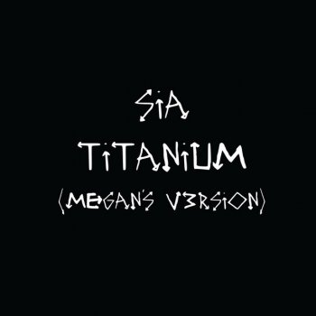 Sia Titanium (Megan's V3rsion)