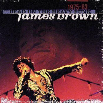 James Brown Hot (I Need To Be Loved, Loved, Loved, Loved)