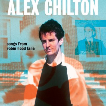 Alex Chilton That Old Feeling