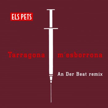 Els Pets feat. An Der Beat Tarragona m'esborrona - An Der Beat Remix