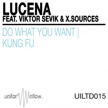 Исполнитель Lucena, альбом Do What You Want / Kung Fu