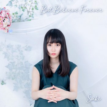 SaKi But Believe Forever