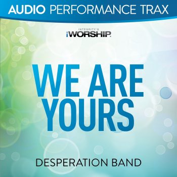 Desperation Band We Are Yours - Low Key Trax Without Background Vocals