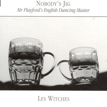 Les Witches The English Dancing Master: A Mask No. 6