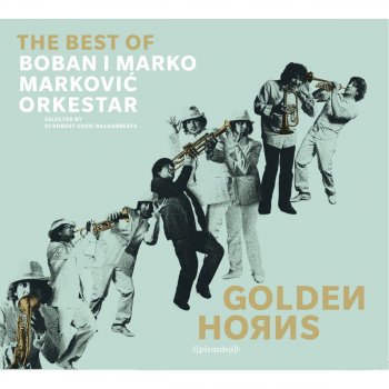 Boban I Marko Markovic Orkestar Mundo Cocek