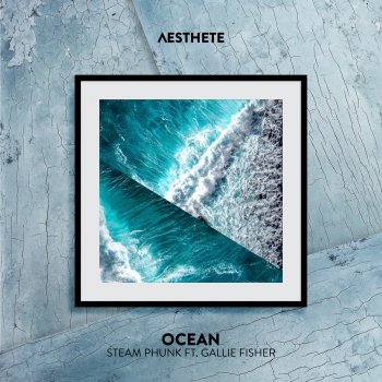 Steam Phunk feat. Gallie Fisher Ocean