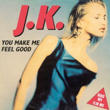 JK You Make Me Feel Good (Radio Mix)