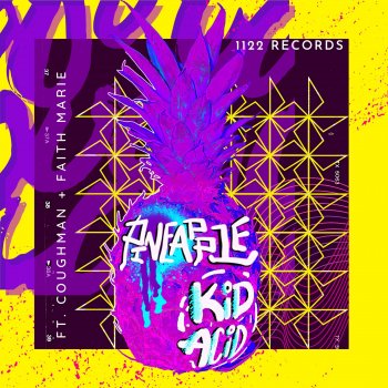 KID Acid Pineapple (feat. Faith Marie & Coughman)