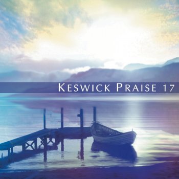 Keswick Our God Reigns