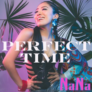 NaNa PERFECT TIME