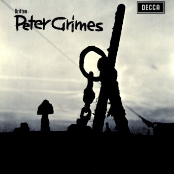 Sir Peter Pears feat. Orchestra of the Royal Opera House, Covent Garden & Benjamin Britten Peter Grimes, Op. 33, Act I: "What Harbour Shelters Peace"