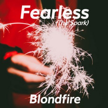 Blondfire Fearless (The Spark)