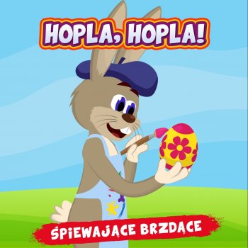 Śpiewające Brzdące Hopla, Hopla!