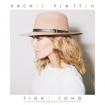 Rachel Platten Fight Song (Acoustic)