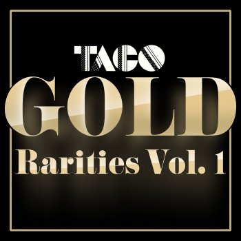 Исполнитель Taco, альбом Gold Rarities, Vol. 1 (Remastered 2022)