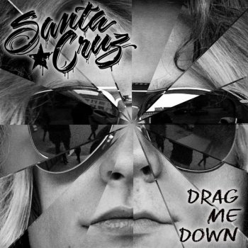 Santa Cruz Drag Me Down