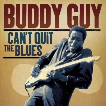 Buddy Guy I'd Rather Be Blind, Crippled & Crazy