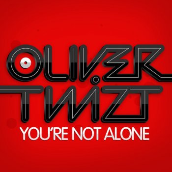 Oliver Twizt You're Not Alone - Neon Stereo Remix