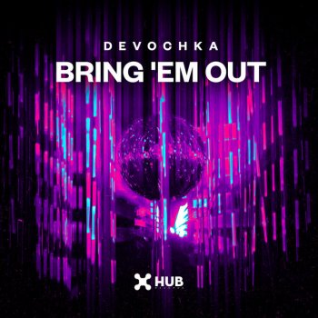 Devochka Bring 'Em Out - Extended