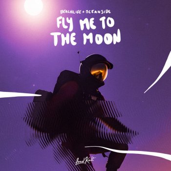 Beachlife feat. Oceanside Fly Me To The Moon
