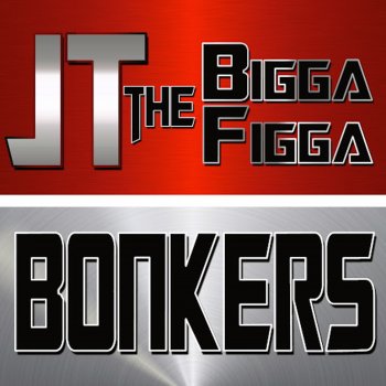 JT the Bigga Figga feat. Future Bonkers