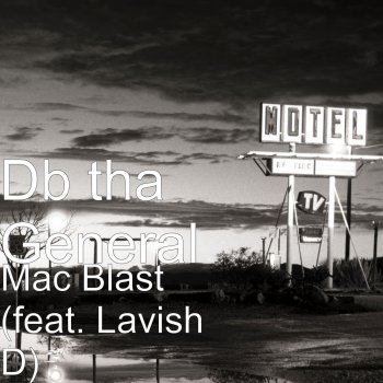 DB THA GENERAL feat. Lavish D Mac Blast