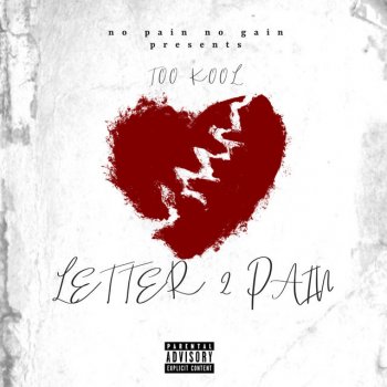 TooKool Letter 2 Pain