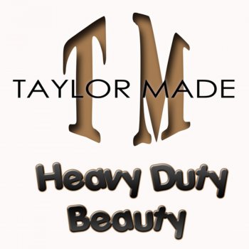 Taylor Made Heavy Duty Beauty