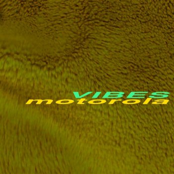 Vibes Motorola