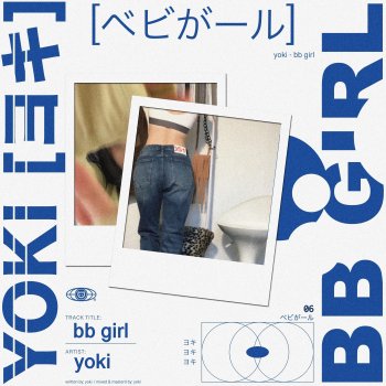 Исполнитель Yoki, альбом bb girl - Single