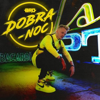 B.R.O Dobra-Noc
