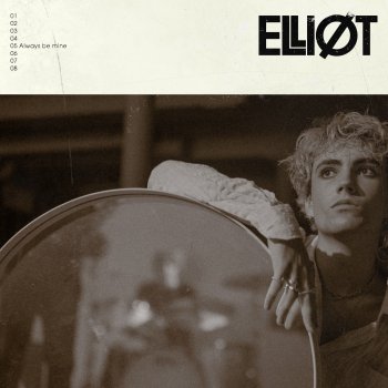 Исполнитель Elliot, альбом Always Be Mine