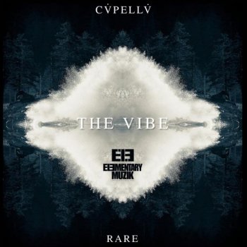 Rare feat. CVPELLV The Vibe - Original Mix