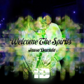 Inusa Dawuda Welcome the Spirits