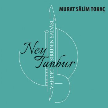 Murat Salim Tokaç Hüseyni Saz Semaisi