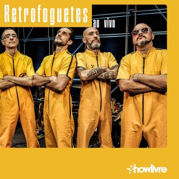 Retrofoguetes Hong Kong A-Go-Go (Ao Vivo)