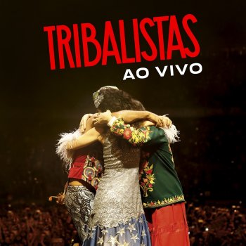 Tribalistas Sem Você - Ao Vivo